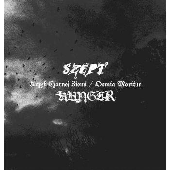 SZEPT / HUNGER "Krzyk czarnej ziemi / Omnia Moritur" CD